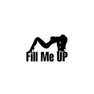 Fill me up Sticker