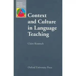 USED-Context and Culture in Language Teaching by Kramsch, Claire (Paperback)
