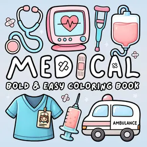 Medical Bold and Easy Coloring Book: Cute, Girly & Kawaii Hospital Medical Designs for Nurses, Doctors, Med Students & Aspiring Healthcare