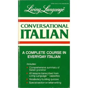 USED-Conversational Italian: A Complete Course in Everyday Italian (Living Language Series) by Genevieve A. Martin (Paperback)