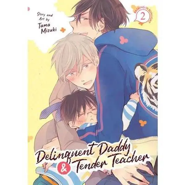Delinquent Daddy and Tender Teacher Vol.2: Basking in Sunlight -- Tama Mizuki, Paperback