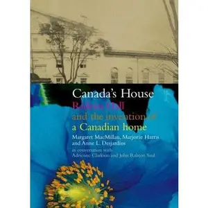 USED-Canada's House: Rideau Hall and the Invention of a Canadian Home by Margaret MacMillan (Hardcover)