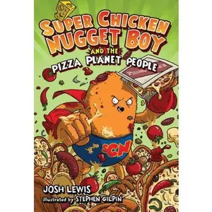 USED-Super Chicken Nugget Boy and the Pizza Planet People by Josh Lewis (Paperback)