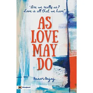 USED-As Love May Do: (Are we really us? Love is all that we have) by Bajaj, Raavi (Paperback)