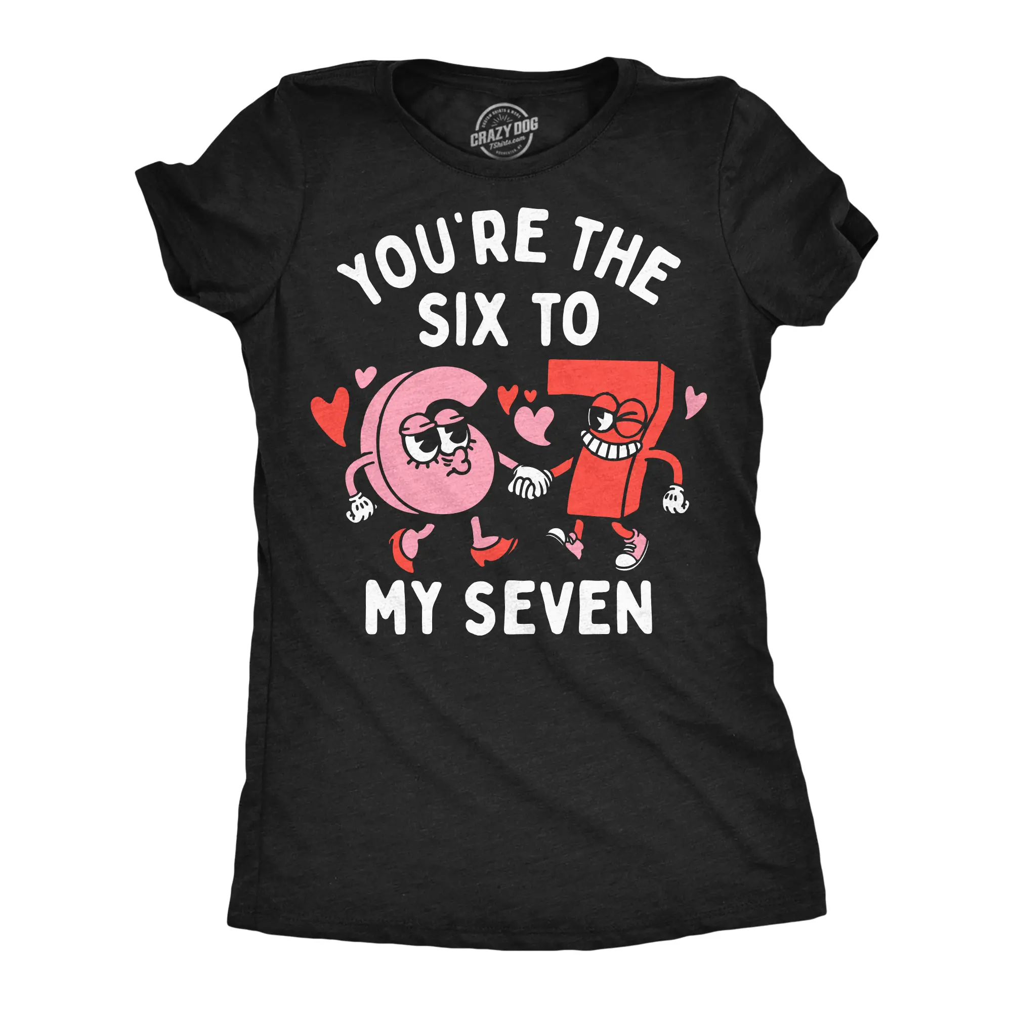 Womens Funny T Shirts Youre The 6 To My 7 Sarcastic Valentines Day Viral Tee For Ladies Funny Womens T Shirts Cute Vintage Fashion Casual Ladies T-Shirt Gift Love Tops for Women Funny Meme Top Women's Novelty Black - 6
