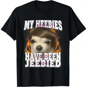 Hilarious Silly Dog Meme T Shirt Featuring My Heebies Have Been Jeebied