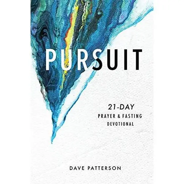 USED-Pursuit: 21-Day Prayer and Fasting Devotional by Dave Patterson (Paperback)