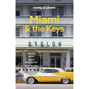 Lonely Planet Miami & the Keys -- Jesse Scott - Paperback