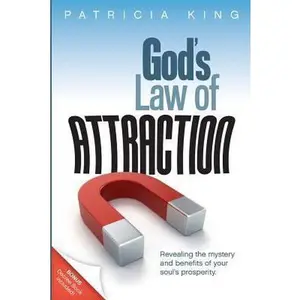 USED-God's Law of Attraction: Revealing the Mystery and Benefits of Your Soul's Prosperity by King, Patricia (Paperback)