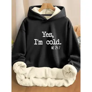 This women's hooded sweatshirt is extra warm with a fleece lining and features the slogan "Yes, I'm cold." I'm cold 24/7. The inner lining is made of warm faux fur. Suitable for both men and women, it's an ideal choice for autumn and winter.