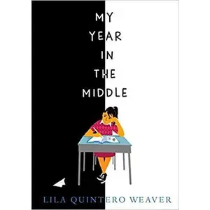 USED-My Year in the Middle by Lila Quintero Weaver (Unknown)