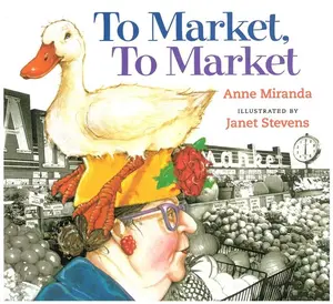 To Market, to Market by Anne Miranda||Janet Stevens [Paperback Book]