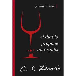 El diablo propone un brindis: y otros ensayos by C. S. Lewis [Paperback Book]