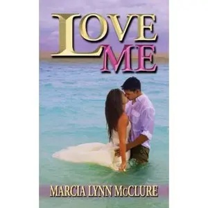 USED-Love Me by McClure, Marcia Lynn (Paperback)