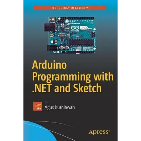 Arduino Programming with .Net and Sketch - Paperback