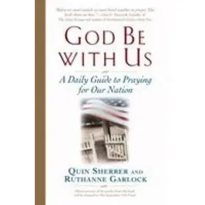 USED-God Be with Us: A Daily Guide to Praying for Our Nation by Sherrer, Quin (Hardcover)
