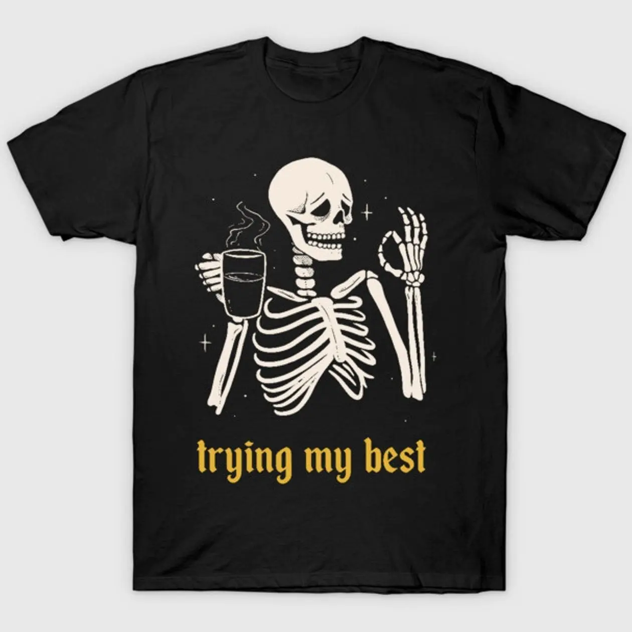 Trying My Best T-Shirt 4AV