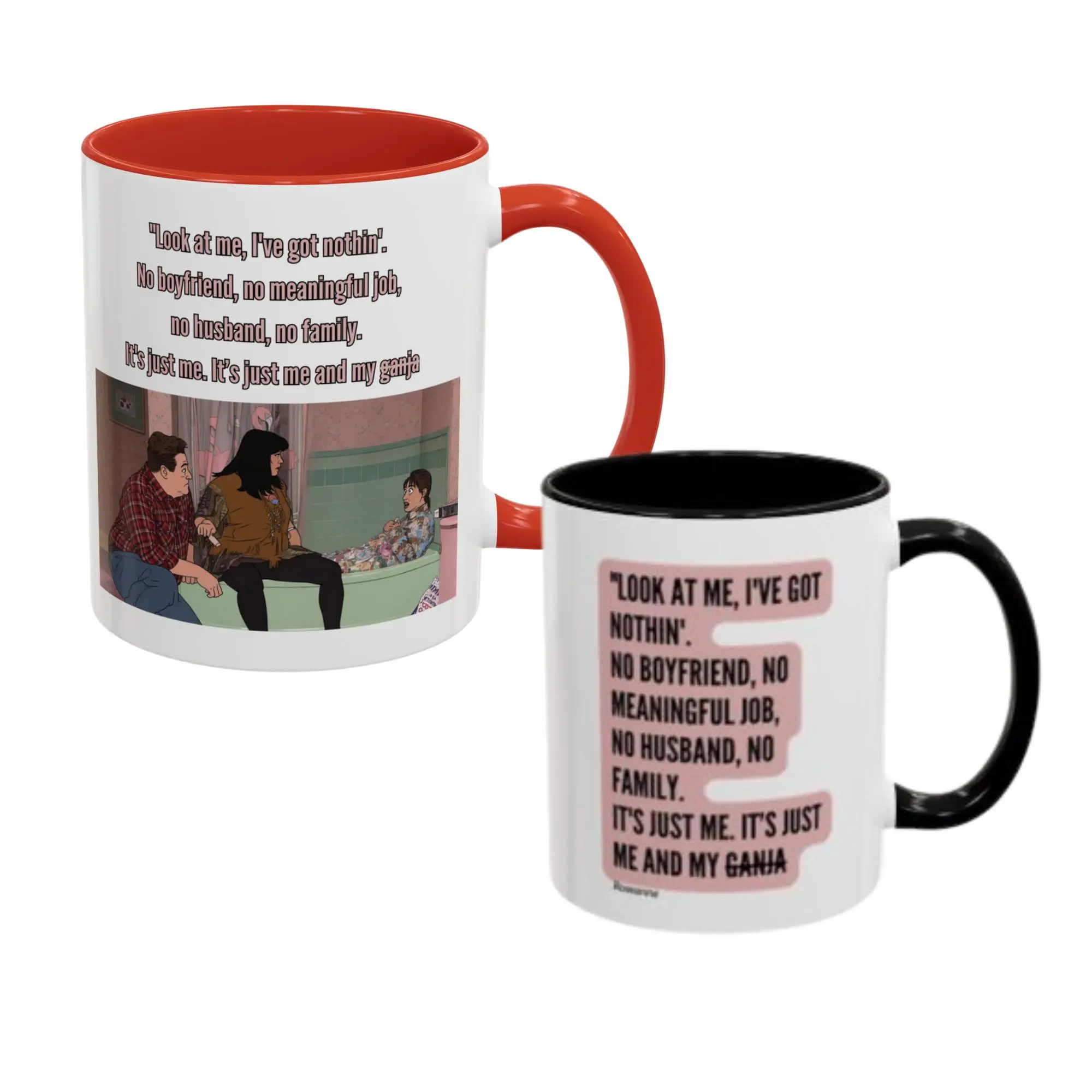 [MADE IN US] Jackie Fan Tv Show Ceramic Mug 11/15oz - Funny Coffee Mug It's Just Me and My G4nja, Unique Gift For Tv Show Fan