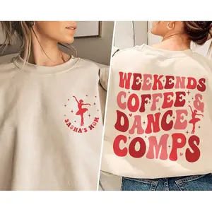 Dance Mom Shirt, Weekends Coffee and Dance Comps Sweatshirt, Dance Competition sweatshirt, Dance Teacher Gifts, Dance Comp Shirt,Dance Coach