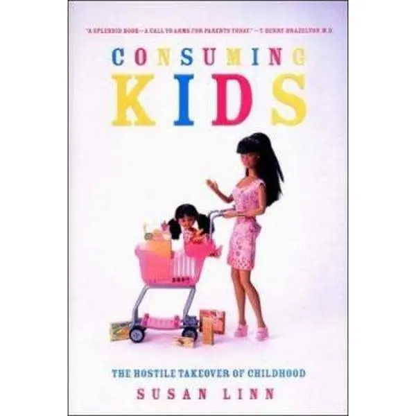 Used Hardcover Book - Consuming Kids: The Hostile Takeover of Childhood by Susan Linn - English (Economics & Management, Business & Management Genre), Books
