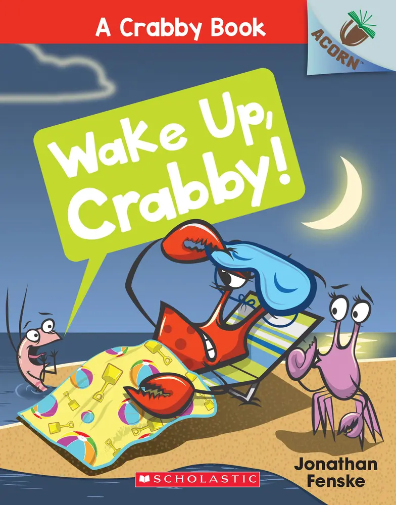 USED-Wake Up, Crabby!: An Acorn Book (a Crabby Book #3): Volume 3 by Fenske, Jonathan (Paperback)