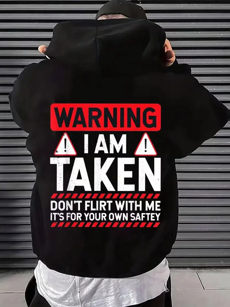 Warning I Am Taken Funny Warning Sign Back Print Cotton Outer Fleece Lined Hoodie, Humor Statement Casual Pullover Hooded Sweatshirt, Couple Daily Holiday Gift