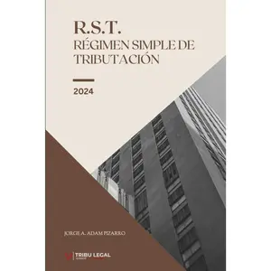 GUÍA PRACTICA RÉGIMEN SIMPLE DE TRIBUTACIÓN - RST- (Spanish Edition)