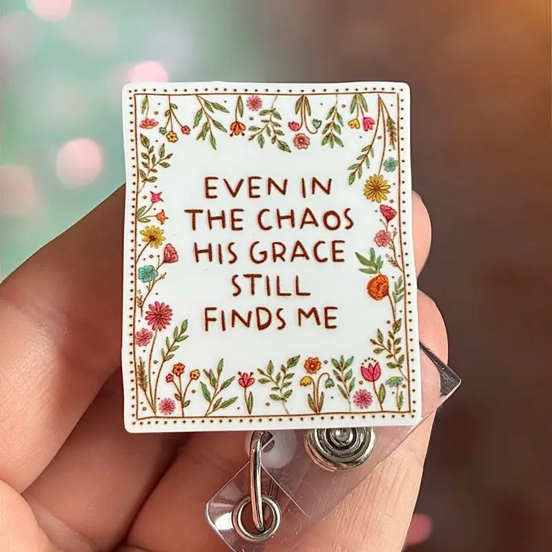 "Even in Chaos Grace Still Finds Me" Printed Look Retractable Badge Reel - 360° Rotation Swivel Clip, Retraction Function, Office Identification Supply, Healthcare Accessory for Nurses, Original Seller Item