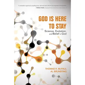 USED-God Is Here to Stay: Science, Evolution, and Belief in God by McFaul, Thomas R. (Paperback)