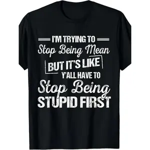 I'm Trying to Improve Myself, but I Feel That Everyone Should Wear a T-shirt with This Pattern. Both Men and Women Can Enjoy This Humorous T-shirt Design That Is Suitable for All Seasons. It Features a Round Neck, Short Sleeves, funny graphic tee