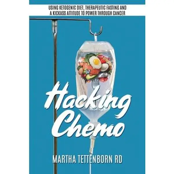 USED Healthy Book - Hacking Chemo: Using Ketogenic Diet, Therapeutic Fasting, Chemo Cycle Fasting Protocol & Kickass Attitude to Power Through Cancer by Martha Tettenborn (Paperback, English) with Helpful Tips for Low-Carb Flu & Mind and Spirit Healing
