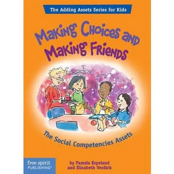 USED-Making Choices and Making Friends: The Social Competencies Assets (The Adding Assets Series for Kids) by Pamela Espeland (Paperback)