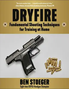 USED-Dryfire: Fundamental Shooting Techniques for Training at Home by Stoeger, Ben (Paperback)