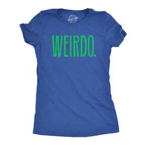 Womens Weirdo T Shirt Funny Strange Odd Unusual Joke Tee for Ladies Funny Womens T Shirts Cute Vintage Fashion Casual Ladies T-Shirt Gift Funny Sarcastic Top Women's Novelty Tees Royal -