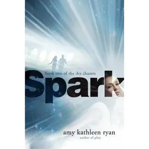 USED-Spark: Book Two of the Sky Chasers by Ryan, Amy Kathleen (Paperback)