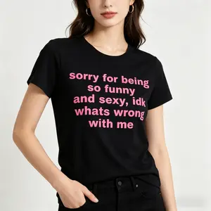 Sorry For Being So Funny And Sexy Meme T-Shirt, Viral Sarcastic Quote Graphic Tee, Y2K Aesthetic Streetwear, Custom Cotton Top for Women, Trending Funny Shirt