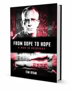 USED-From Dope to Hope: A Man in Recovery by Tim Ryan (Paperback)