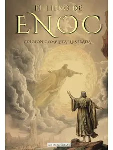 EL LIBRO DEL ENOC COMPLETO - EDICIÓN ILUSTRADA: EL LIBRO APÓCRIFO QUE PROFETIZA EL FINAL DE LOS TIEMPOS: LA CAÍDA DE LOS ÁNGELES, LOS GIGANTES NEFILIM ... EDICIÓN ORIGINAL EN ESPAÑOL (Spanish Edition) Paperback – May 23, 2024