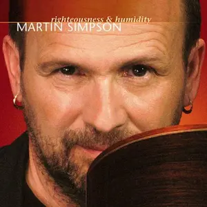Martin Simpson - Righteousness and Humidity  [COMPACT DISC - CD]