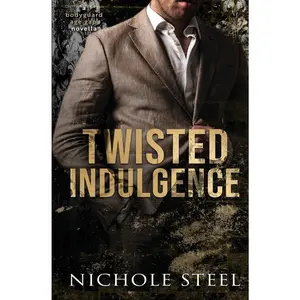 USED-Twisted Indulgence: A Bodyguard Age Gap Novella by Steel, Nichole (Paperback)