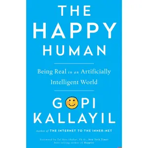 USED-Happy Human: Being Real in an Artificially Intelligent World by Kallayil, Gopi (Paperback)