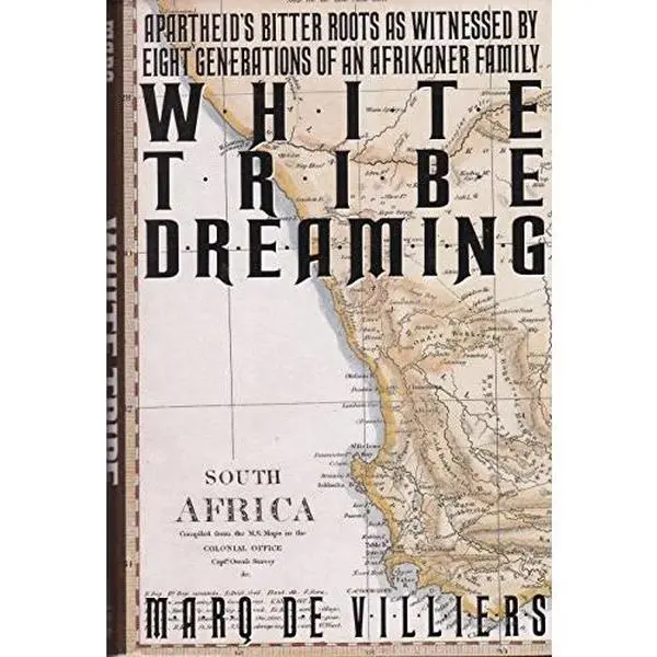 USED Book - White Tribe Dreaming: Apartheid's Bitter Roots as Witnessed 8 Generations Afrikaner Family by Marq De Villiers (Hardcover) - english