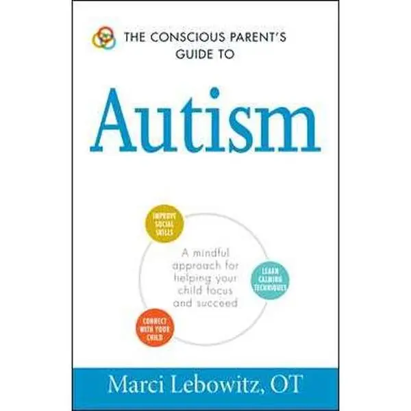The Conscious Parent's Guide to Autism
