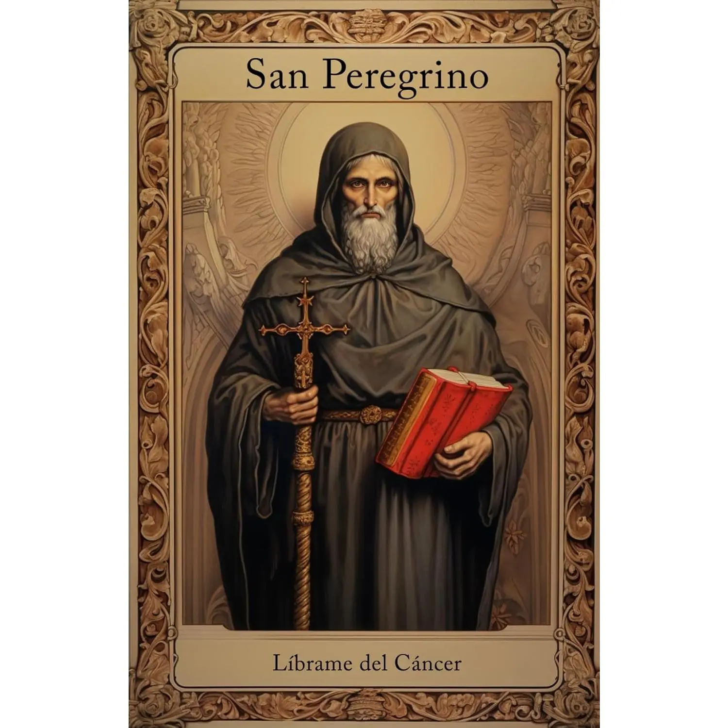 San Peregrino, líbrame del cáncer (Spanish Edition)