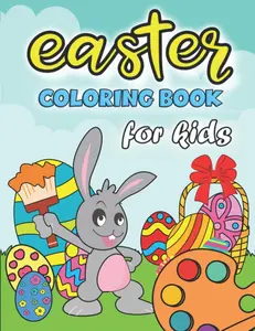 Easter Coloring Book for Kids: Easter Eggs & Basket Bunnies for Toddlers | Single Sided Colouring Book for Kids Ages 4-8 | Happy& Big Easy Pages...