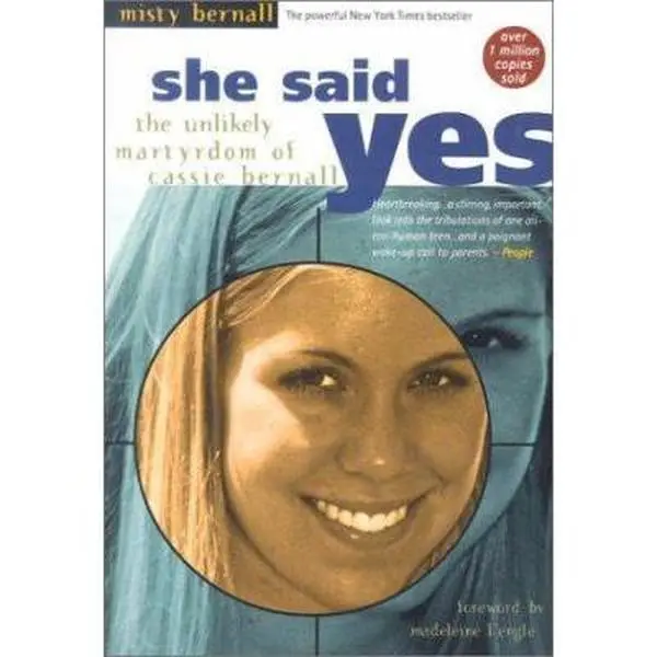 USED-She Said Yes: The Unlikely Martyrdom of Cassie Bernall by Misty Bernall (Paperback)