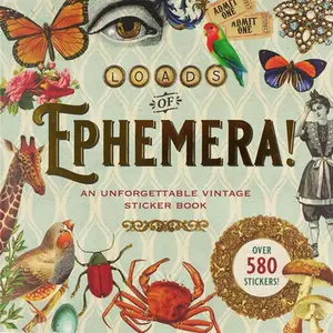 Loads of Ephemera Sticker Book -- , Paperback