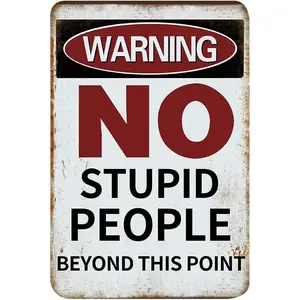 Warning No Stupid People Beyond This Point Rustic Metal Tin Sign Wall Decor Art 8x12 Inches