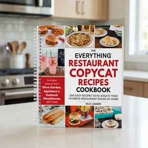 The Everything Restaurant Copycat Recipes Cookbook | Spiral Bound Recipe Book with 200 Easy Restaurant Style Dishes for Home Cooking, Family Meals, Comfort Food, Drinks, Desserts and Everyday Favorites