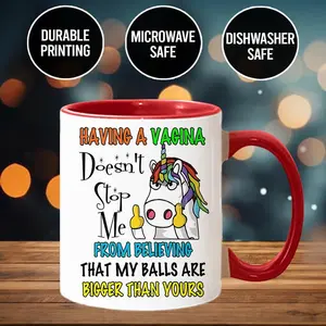 Having A Vaginas Doesn't Stop Me Mug, Funny Coffee Mug, Funny Unicorn Mug